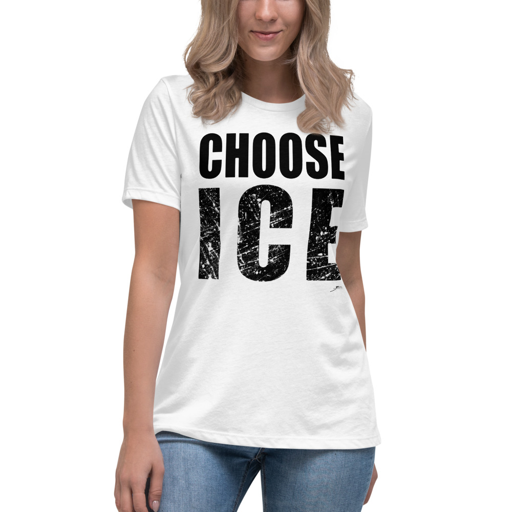 CHOOSE ICE Women's Relaxed T-Shirt